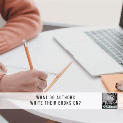 where do authors write their books